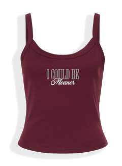 I Could Be Meaner Tank Top