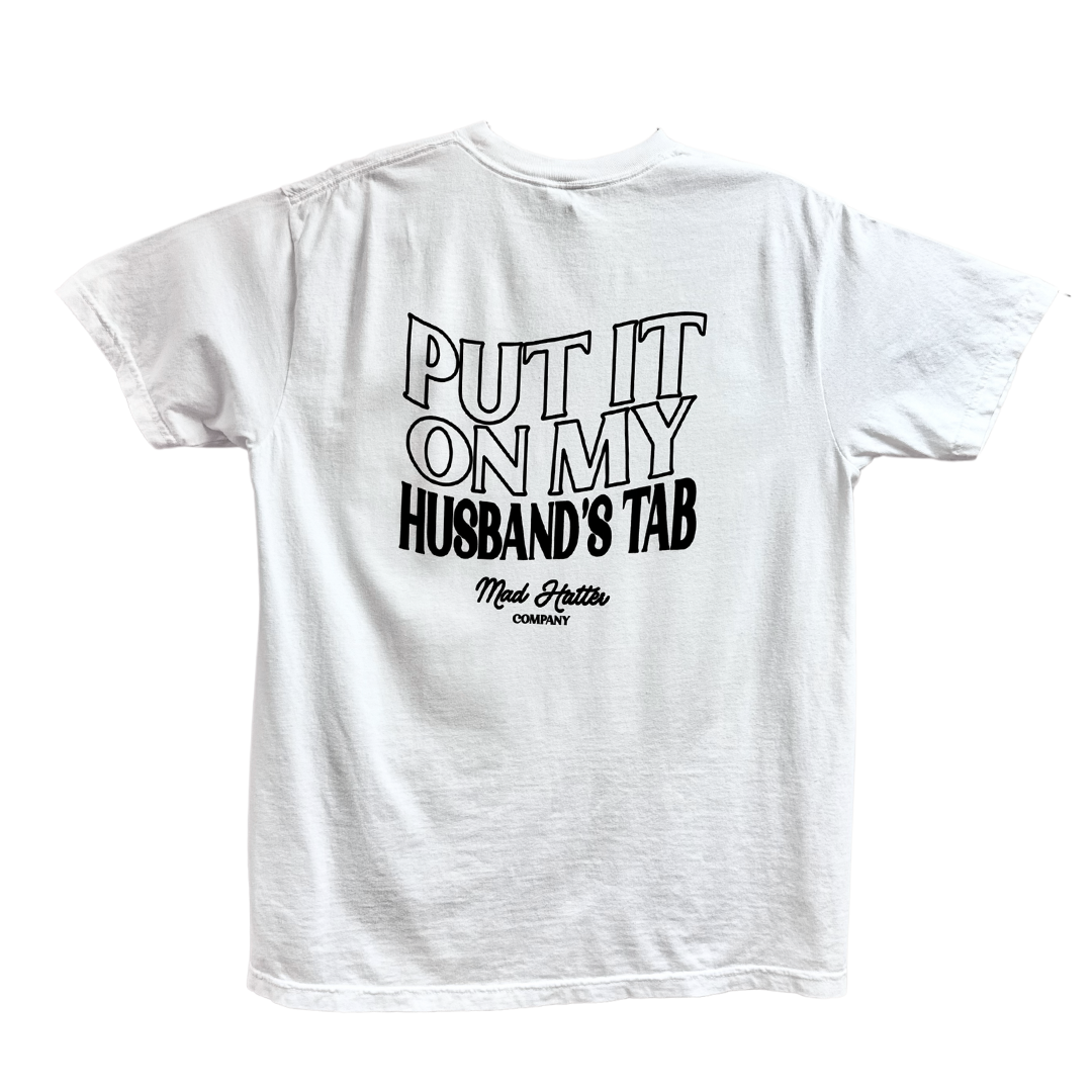 Tee Put it On My Husbands Tab