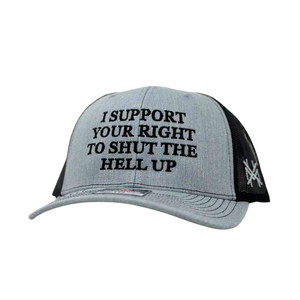 MHC I Support Your Right to Shut the Hell Up Trucker Hat