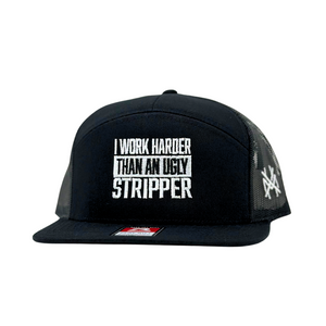 MHC I Work Harder Than An Ugly Stripper Trucker Hat