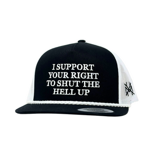 MHC I Support Your Right to Shut the Hell Up Trucker Hat