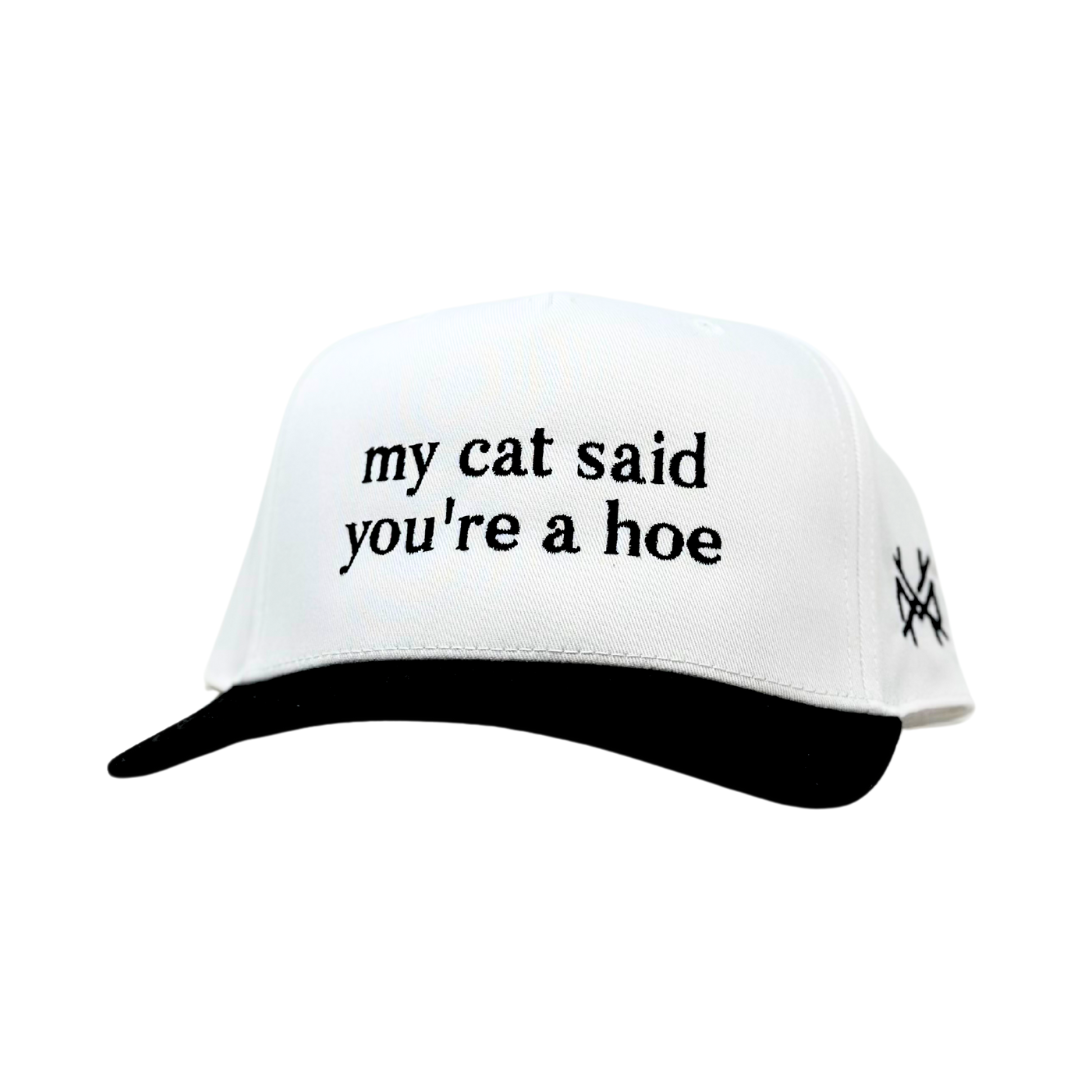 My Cat Said You're A Hoe