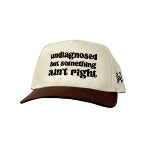 MHC Undiagnosed But Something Ain't Right Trucker Hat