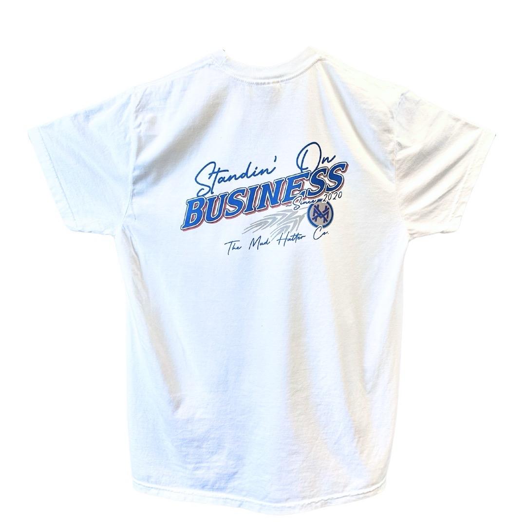 MHC STANDIN' ON BUSINESS TEE - WHITE