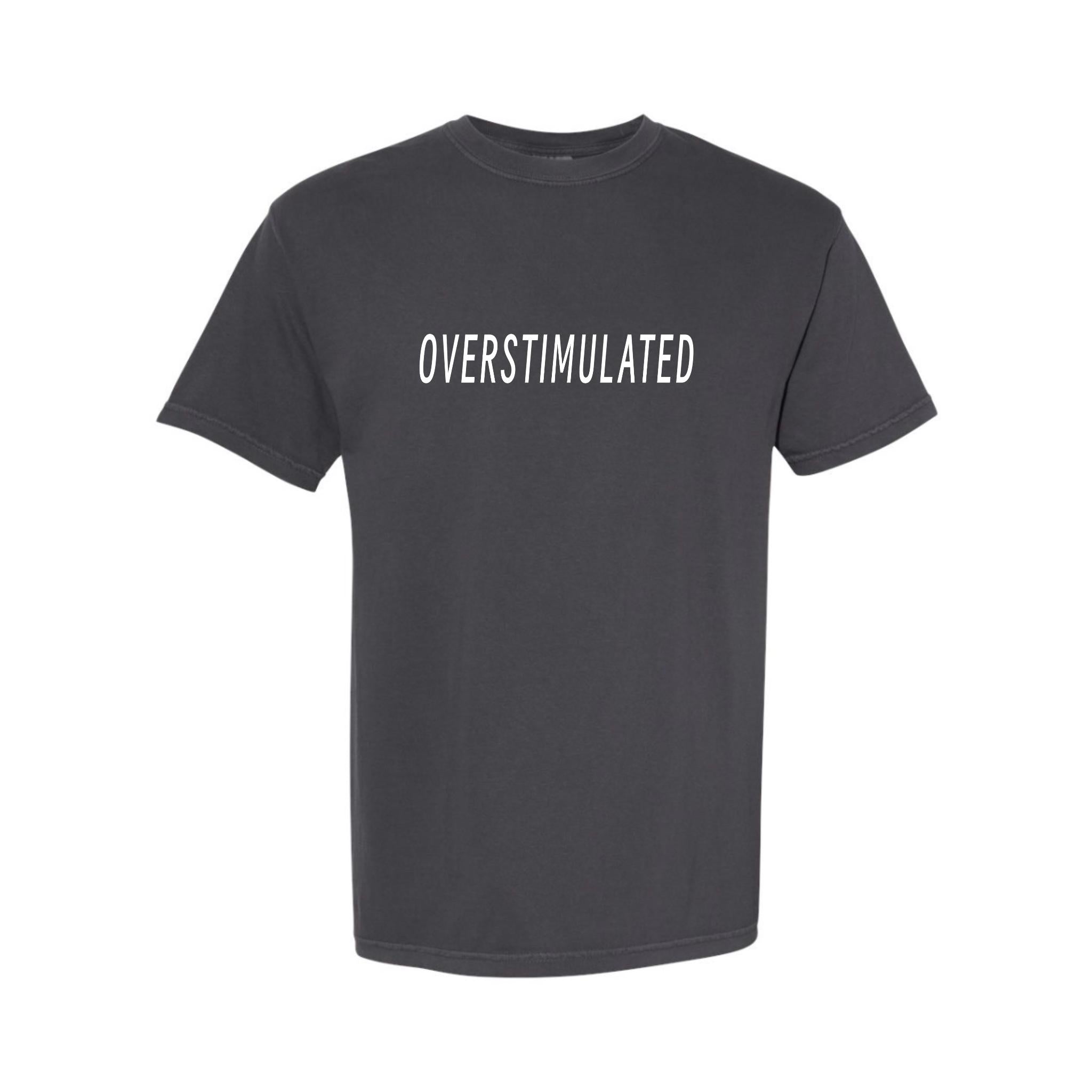 Overstimulated T-Shirt