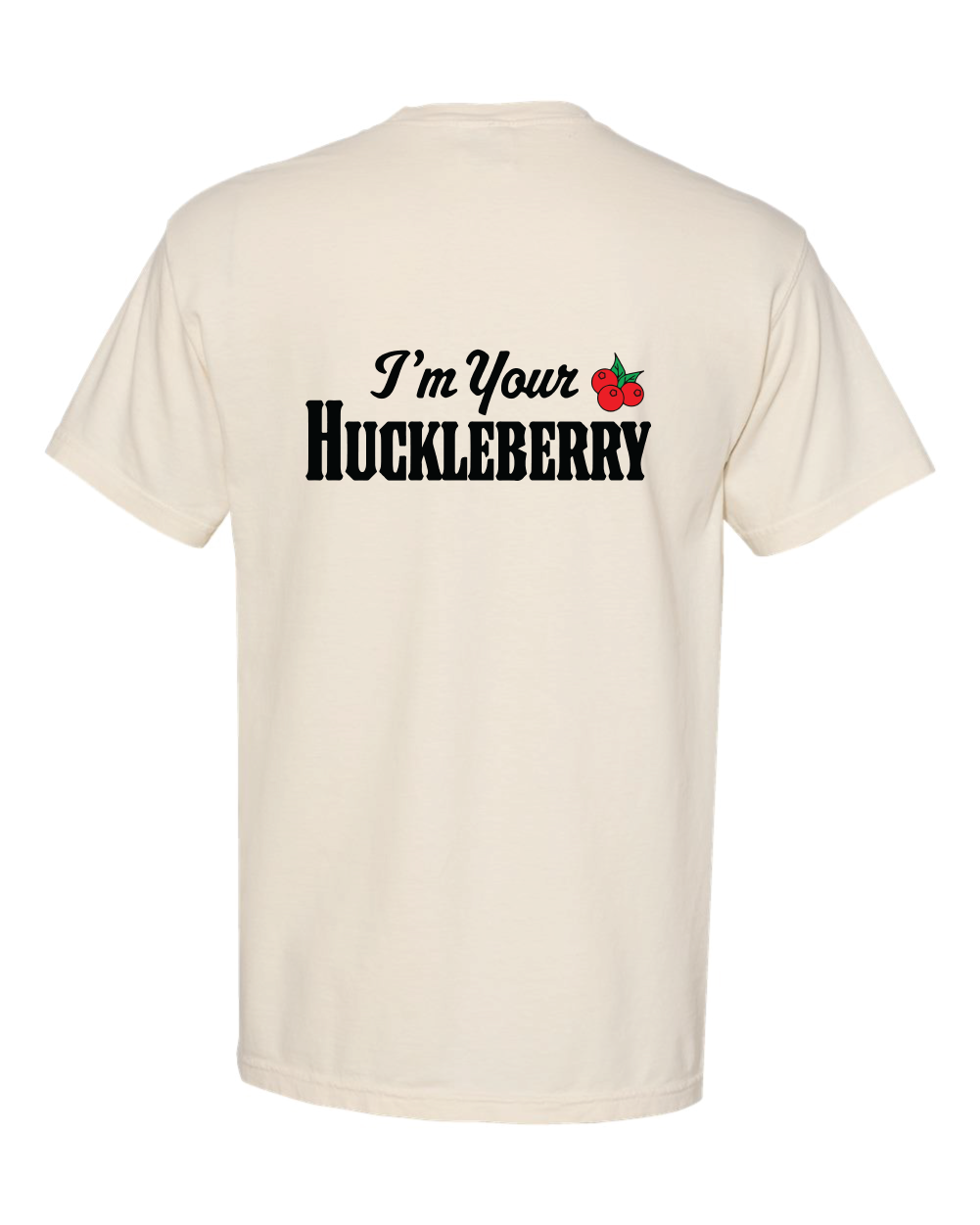 MHC I'm Your Huckleberry T-Shirt