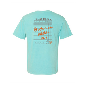 Checked Out But Still Here T-SHirt