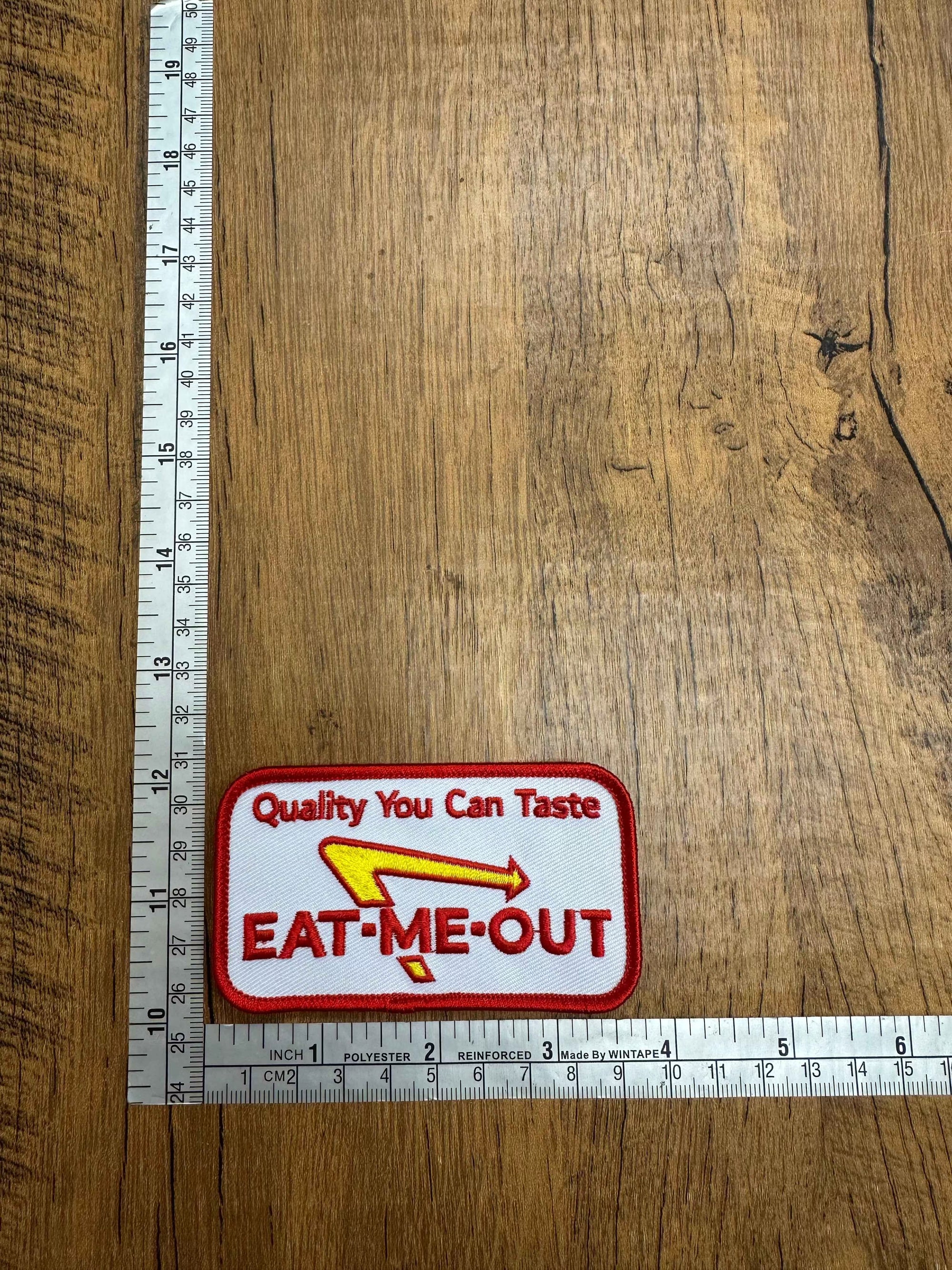 Quality You Can Taste Eat Me Out