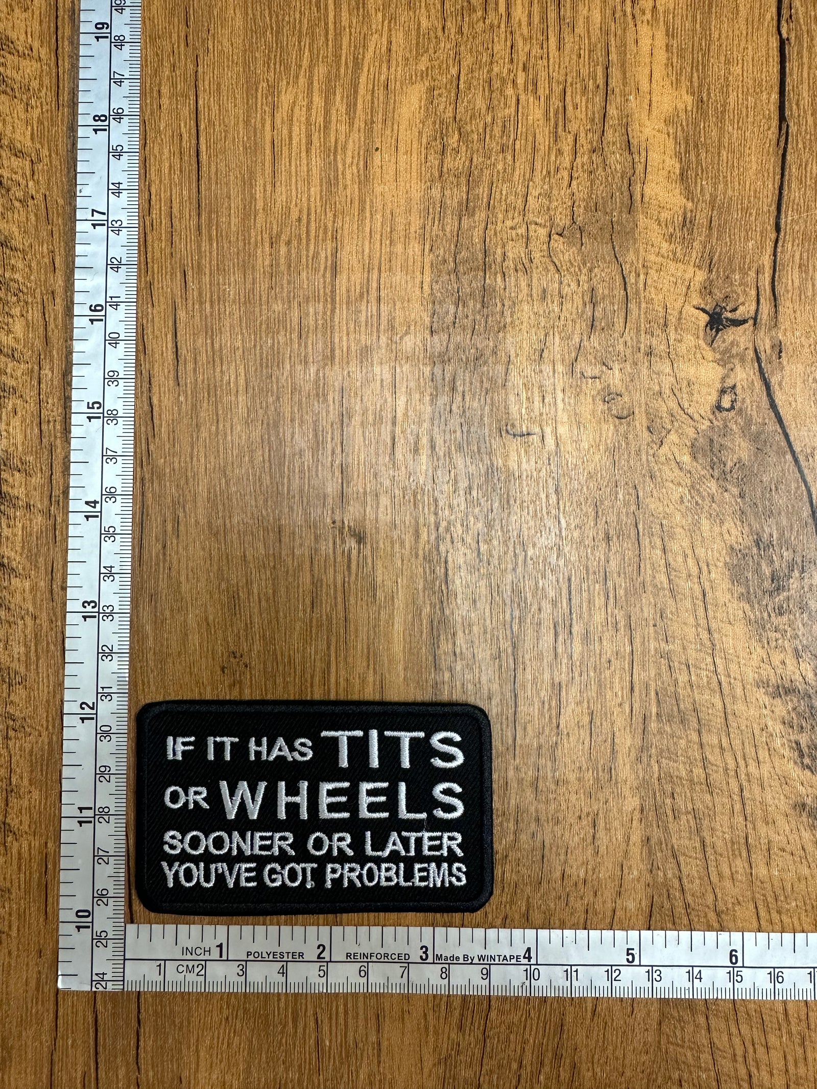 If It Has Tits Or Wheels Sooner Or Later You've Got Problems