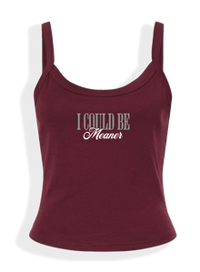 I Could Be Meaner Tank Top