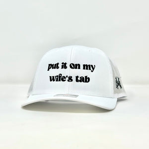 MHC Put It On My Wife's Tab Trucker Hat