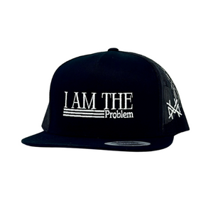 MHC I Am The Problem Trucker Hat