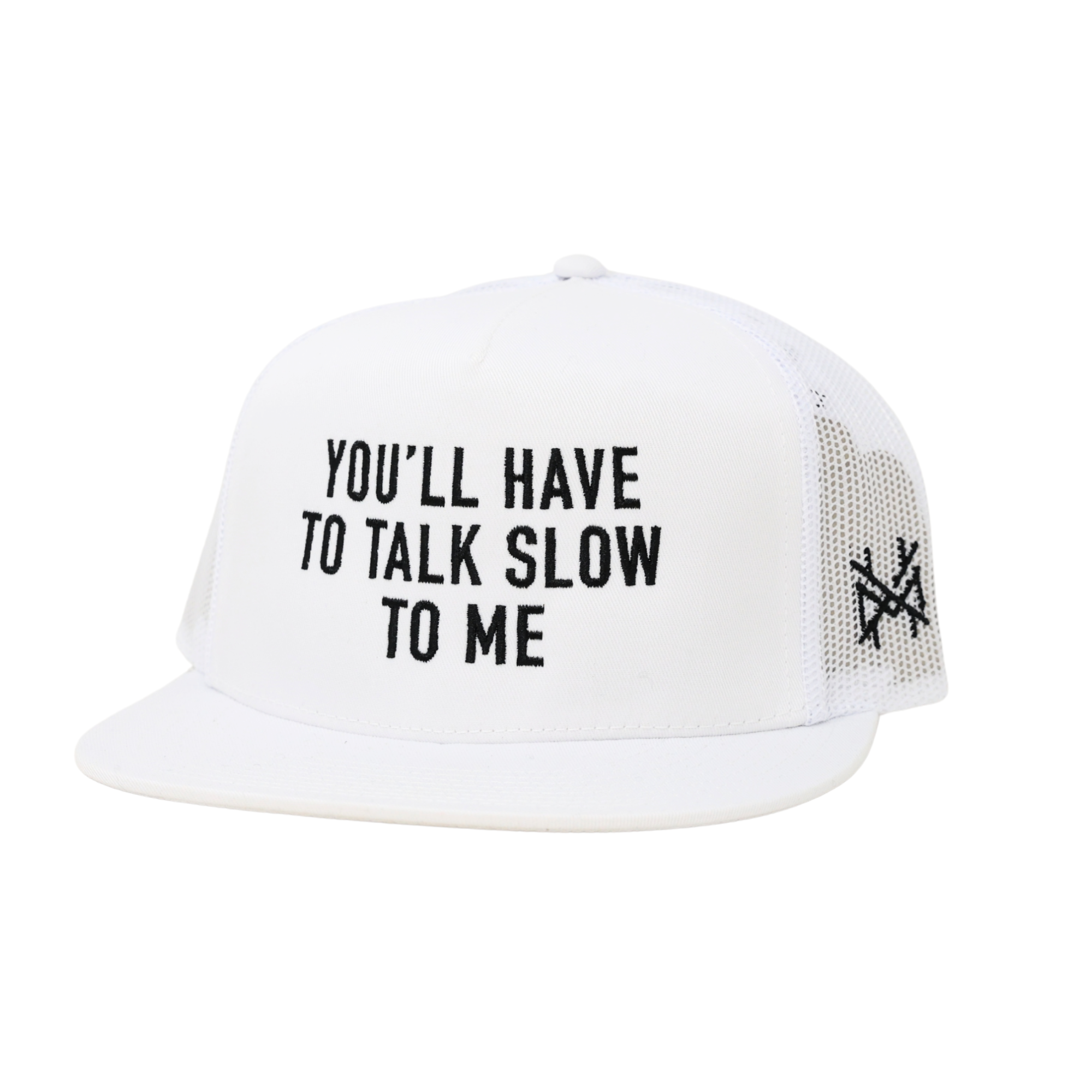 You'll Have to Talk Slow to Me