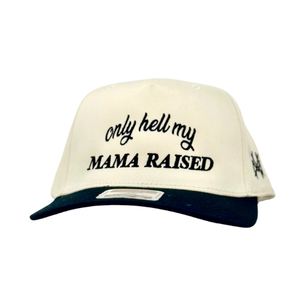 MHC Only Hell My Mama Raised Trucker Hat