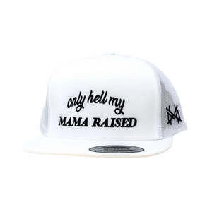 MHC Only Hell My Mama Raised Trucker Hat