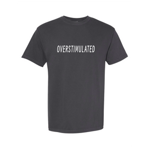 Overstimulated T-Shirt