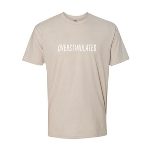 Overstimulated T-Shirt