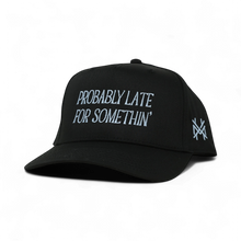 Probably Late Snapback Hat
