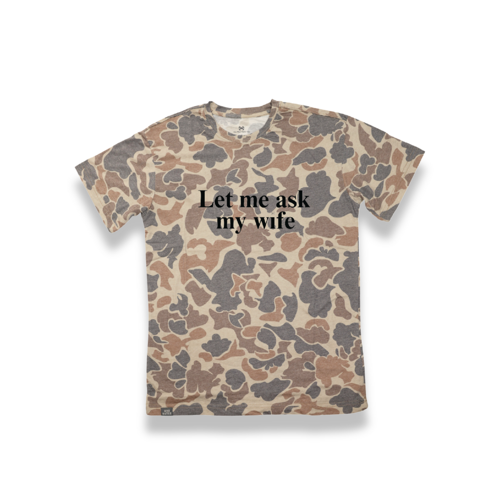 Let Me Ask My Wife T-Shirt