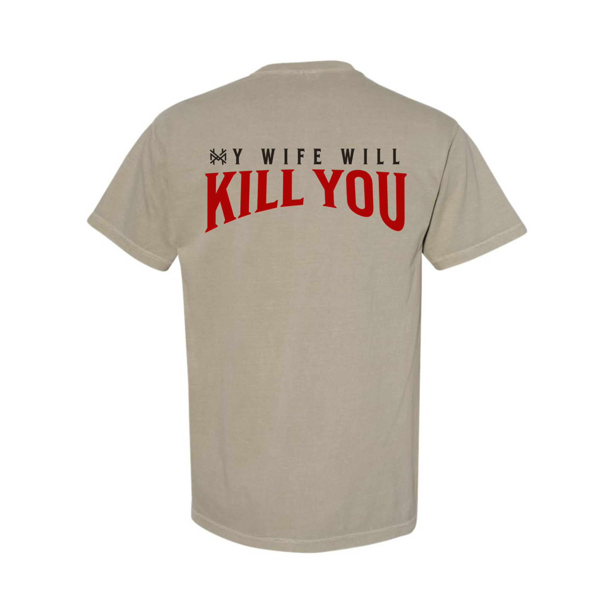 My Wife Will Kill You T-Shirt