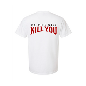 My Wife Will Kill You