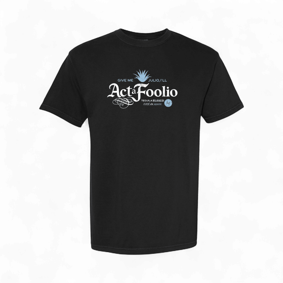 Act a Foolio T-Shirt - madhatter