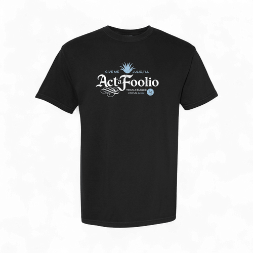 Act a Foolio T-Shirt - madhatter
