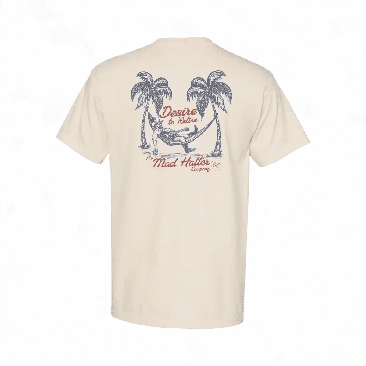 Desire to Retire T-Shirt | madhatter