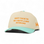 Don't Talk To Me I Have A Hot Husband Snapback Hat | madhatter