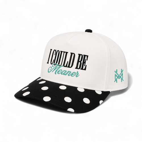 I Could Be Meaner | madhatter