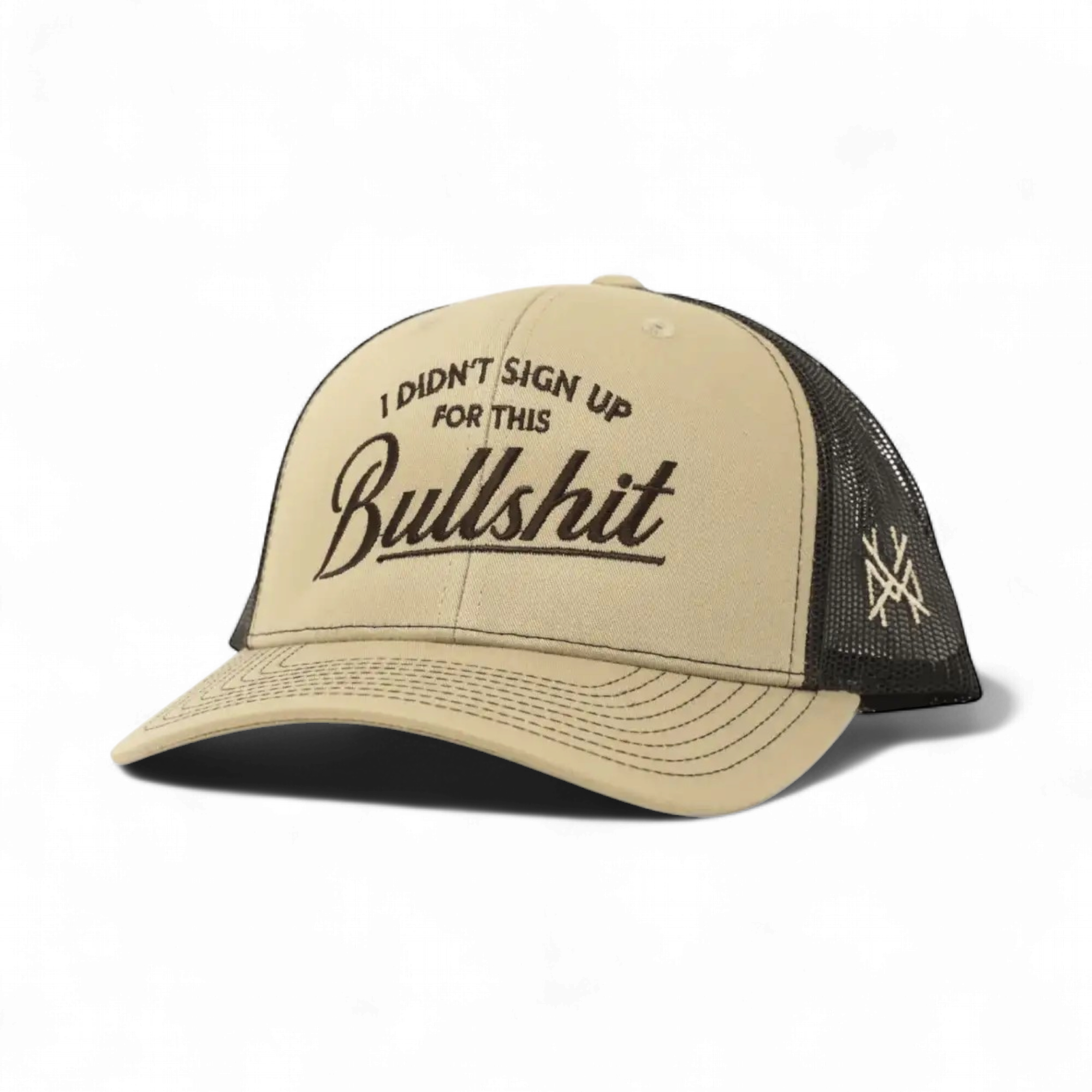 I Didn't Sign Up For This Bullshit Snapback Hat