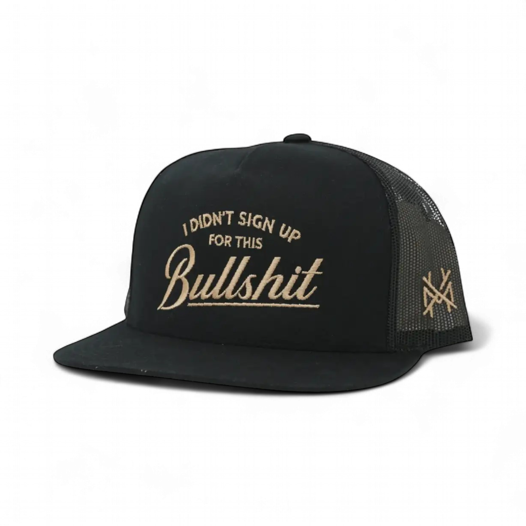 I Didn't Sign Up For This Bullshit Snapback Hat