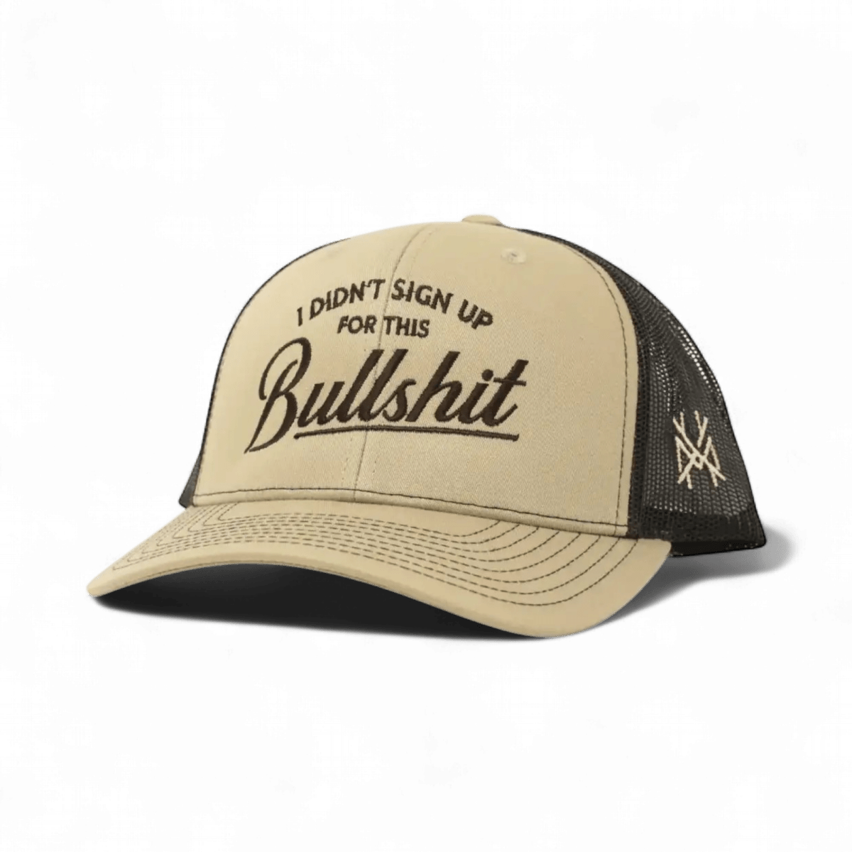 I Didn't Sign Up For This Bullshit Snapback Hat | madhatter