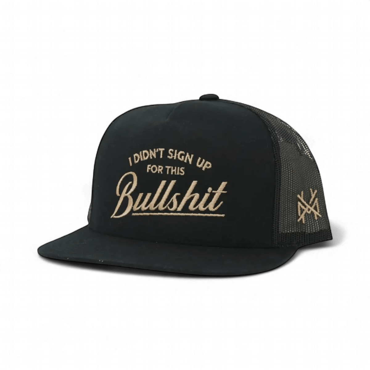 I Didn't Sign Up For This Bullshit Snapback Hat | madhatter