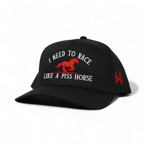 I Need to Race Like a Piss Horse | madhatter