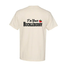 I'm Your Huckleberry T-Shirt