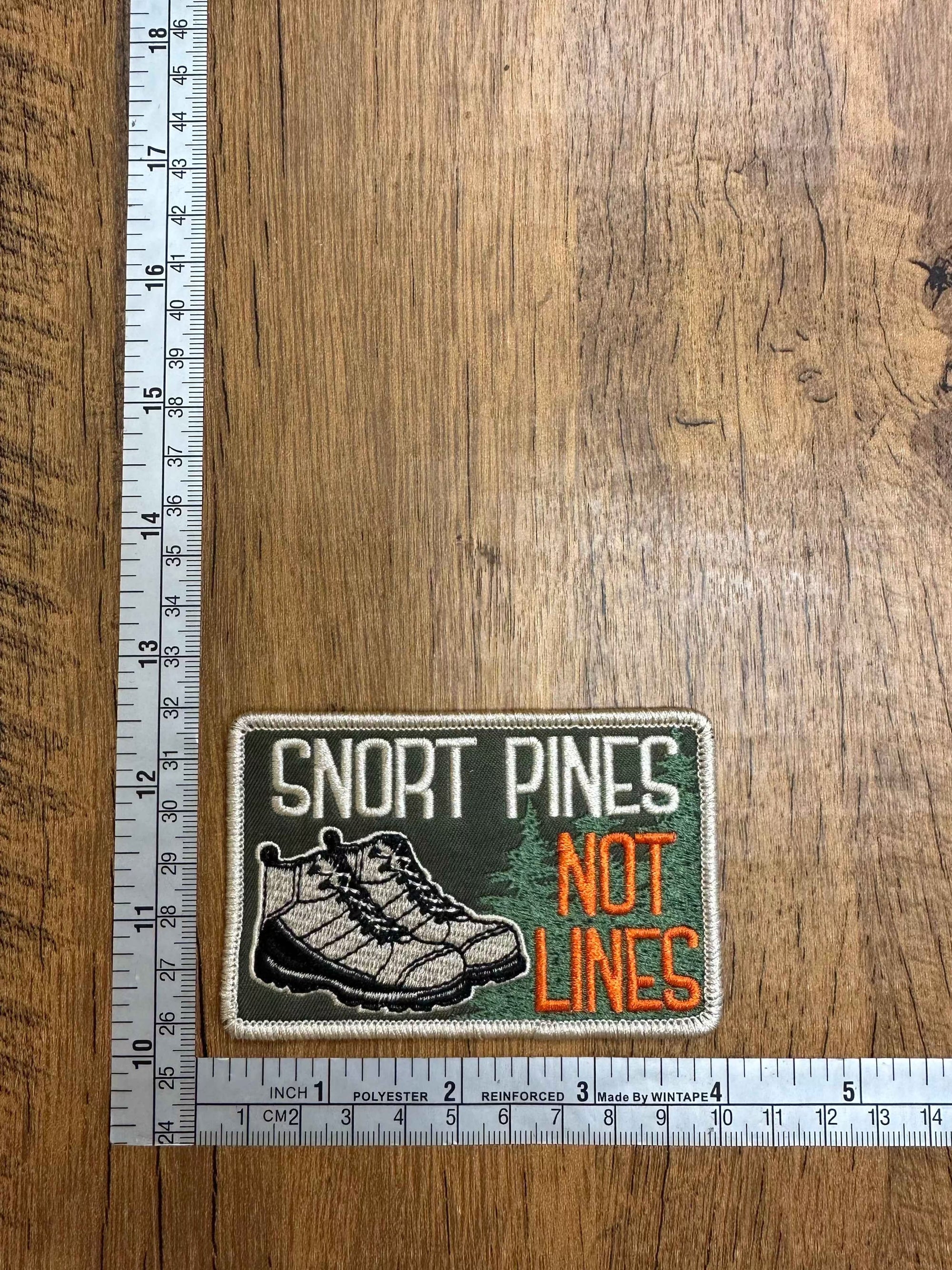 Snort Pines Not Lines