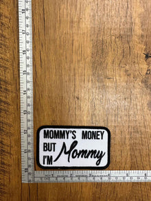 Mommy's Money But I'm Mommy