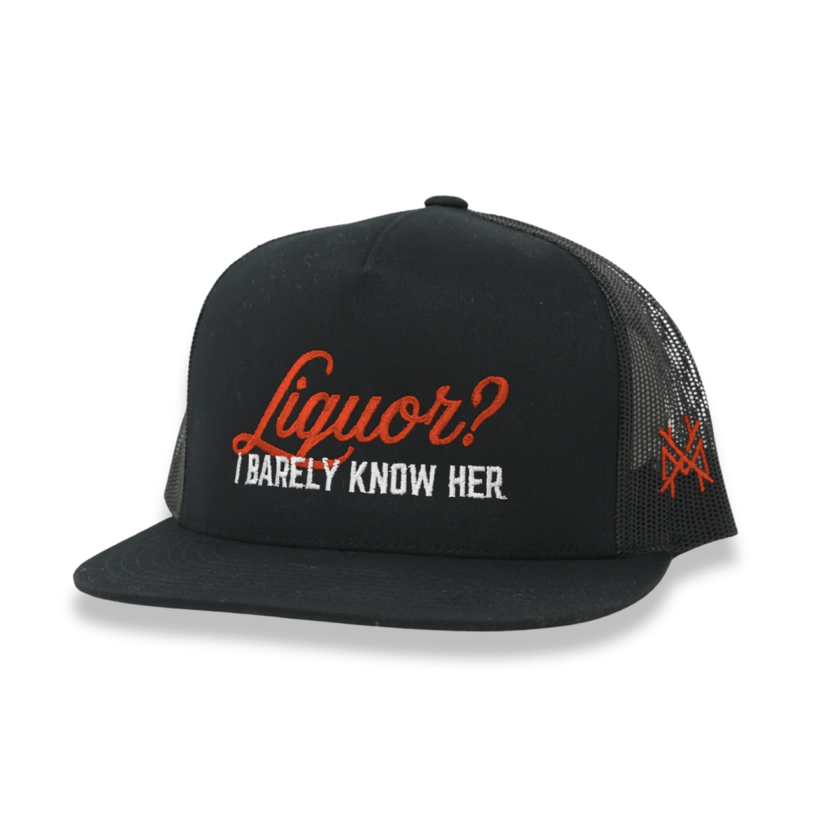 Liquor? I Barely Know Her - The Mad Hatter Company