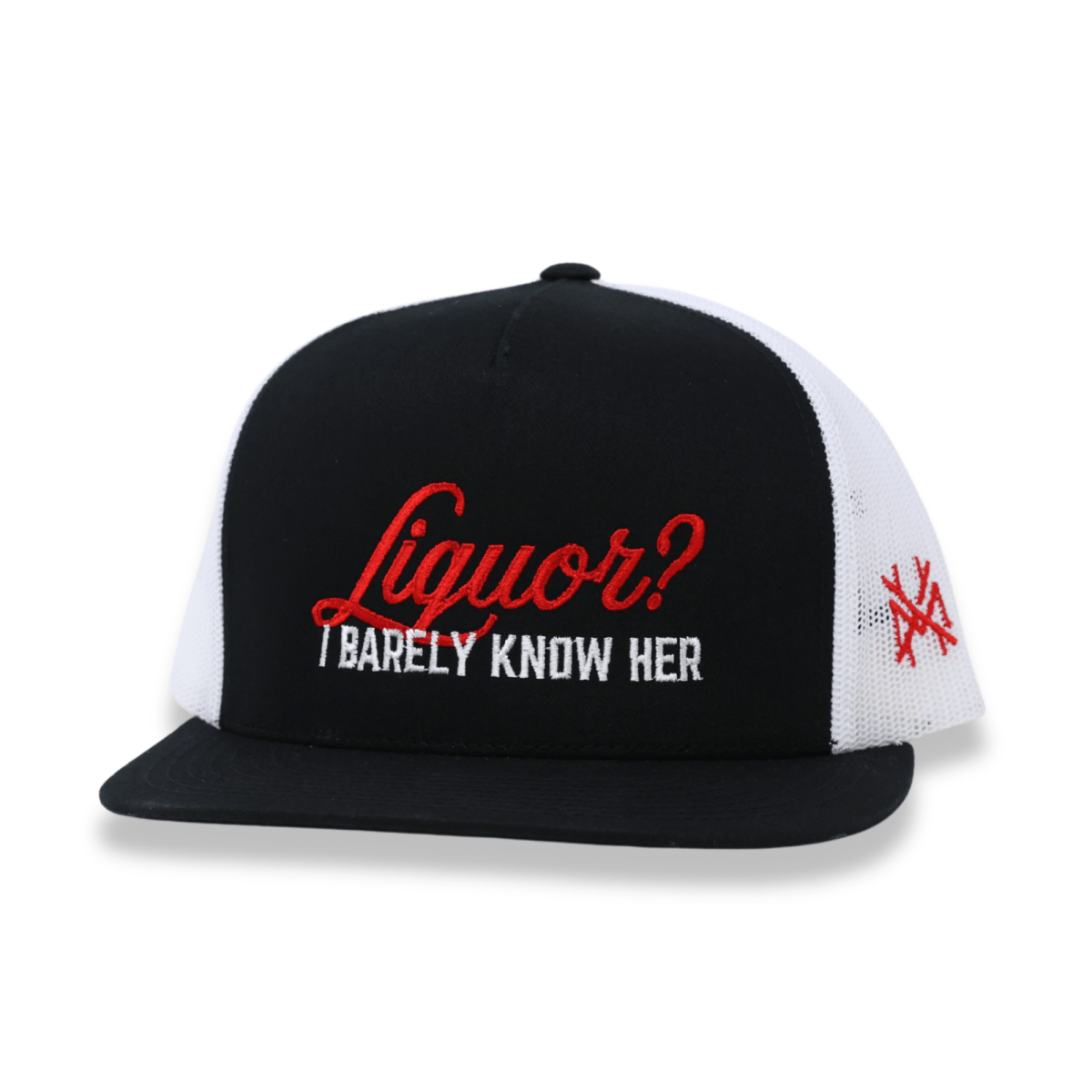 Liquor? I Barely Know Her - The Mad Hatter Company