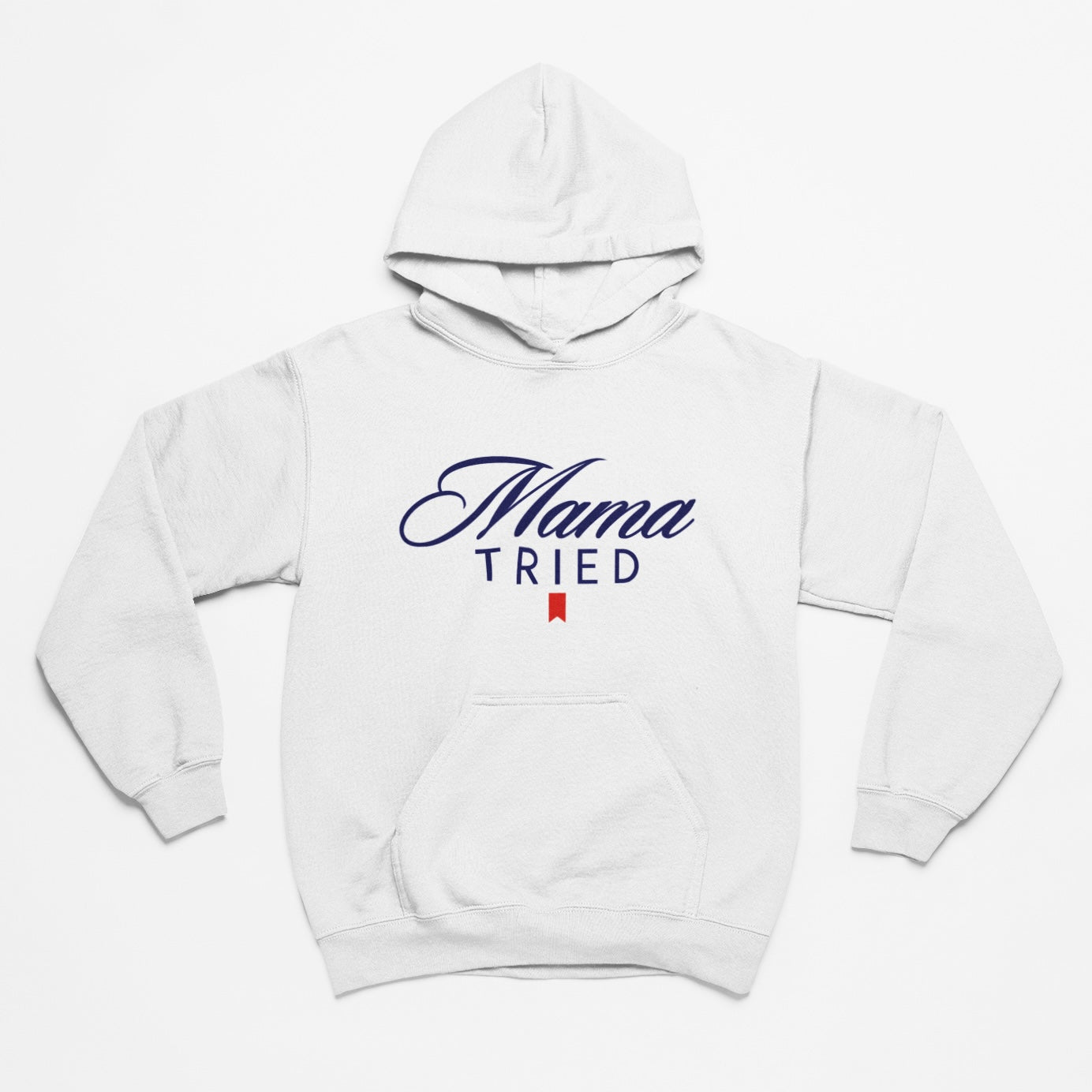 Mama tried hoodie new arrivals