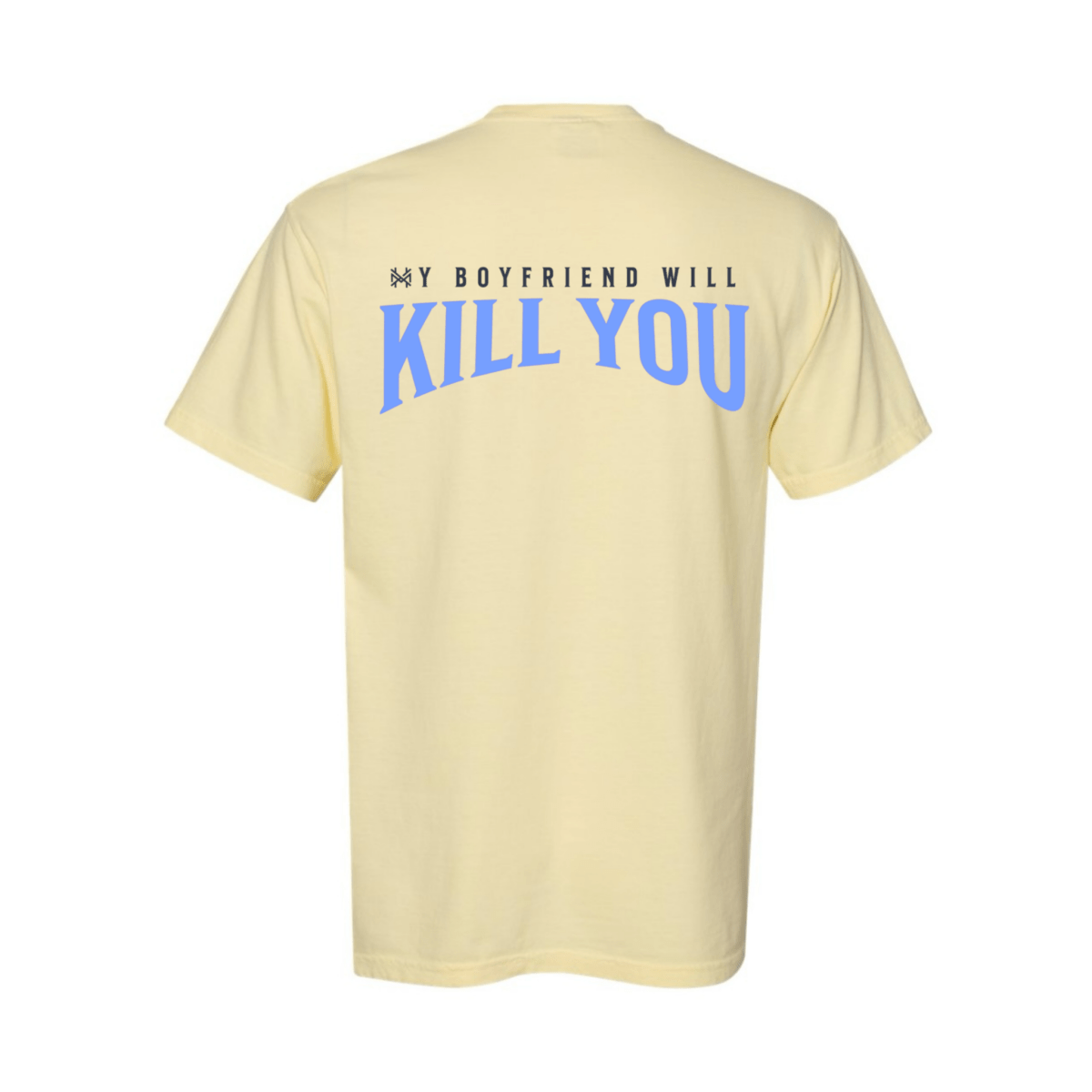 My Boyfriend Will Kill You T-Shirt - The Mad Hatter Company