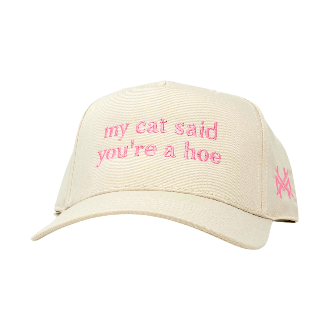 My Cat Said You're A Hoe - The Mad Hatter Company