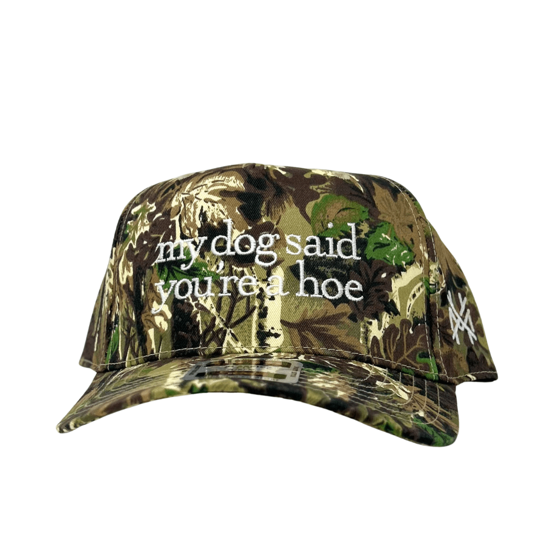 My Dog Said You're a Hoe - The Mad Hatter Company