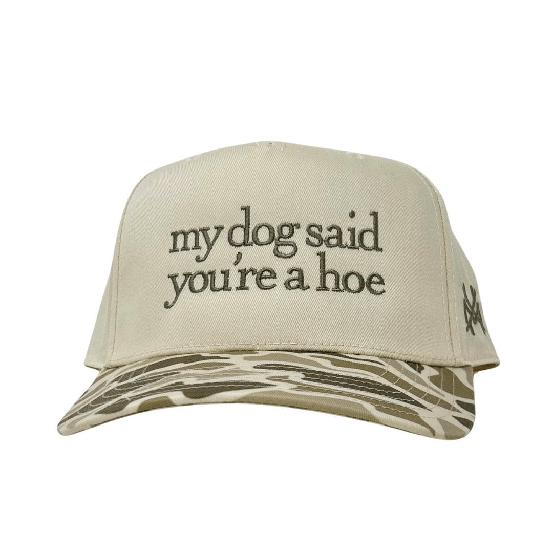 My Dog Said You're a Hoe - The Mad Hatter Company