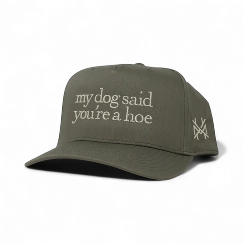 My Dog Said You're a Hoe - madhatter