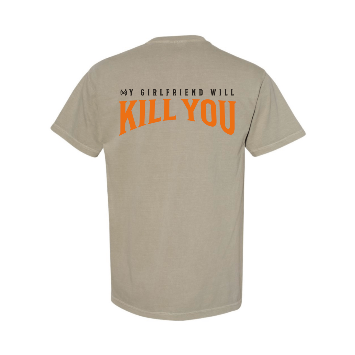 My Girlfriend Will Kill You T-Shirt - The Mad Hatter Company