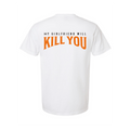 My Girlfriend Will Kill You T-Shirt - The Mad Hatter Company