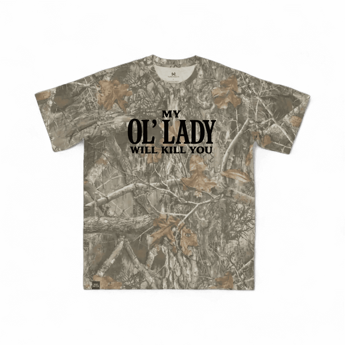 My Ol' Lady Will Kill You T-Shirt - madhatter
