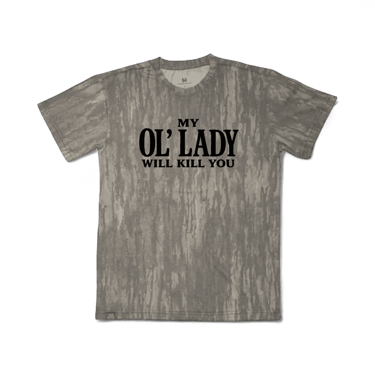 My Ol' Lady Will Kill You T-Shirt - madhatter